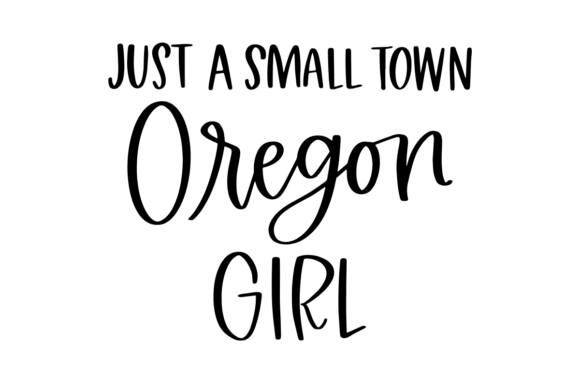 Download Just a Small Town Oregon Girl - Town Collection
